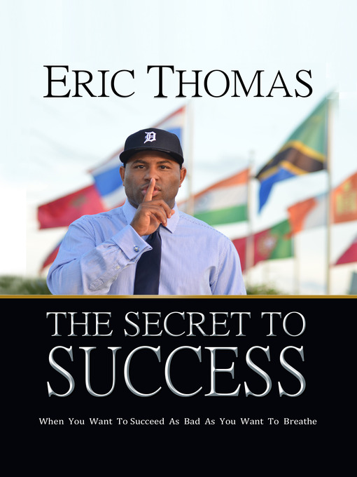 Title details for The Secret to Success by Eric Thomas - Available